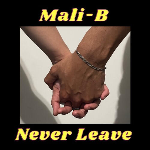 Mali-B - Never Leave (2023)